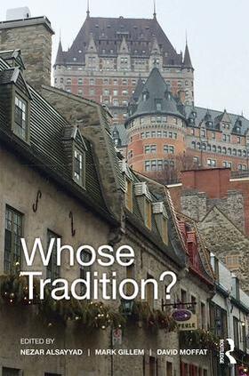 AlSayyad / Gillem / Moffat |  Whose Tradition? | Buch |  Sack Fachmedien