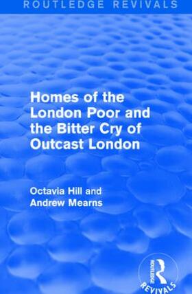 Hill / Mearns |  Homes of the London Poor and the Bitter Cry of Outcast London | Buch |  Sack Fachmedien