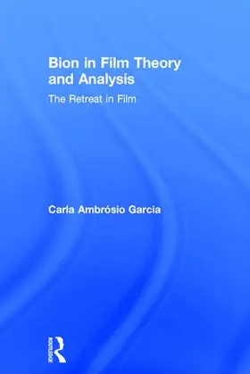 Ambrosio Garcia / Ambrósio Garcia |  Bion in Film Theory and Analysis | Buch |  Sack Fachmedien