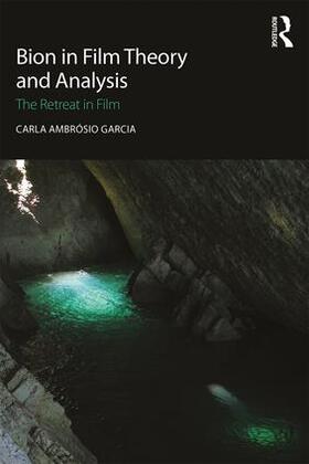 Ambrósio Garcia |  Bion in Film Theory and Analysis | Buch |  Sack Fachmedien