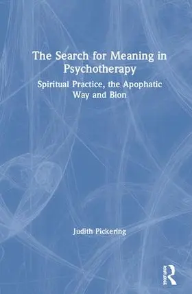 Pickering |  The Search for Meaning in Psychotherapy | Buch |  Sack Fachmedien