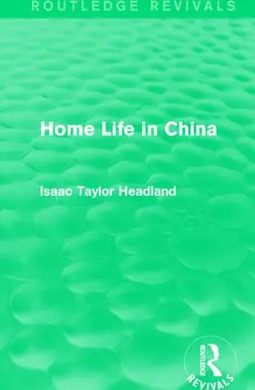 Headland |  Home Life in China | Buch |  Sack Fachmedien