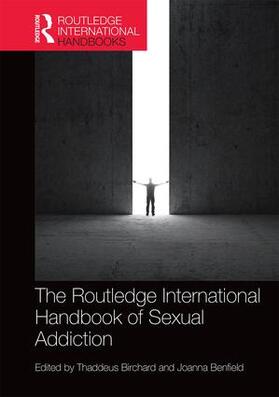 Birchard / Benfield |  Routledge International Handbook of Sexual Addiction | Buch |  Sack Fachmedien