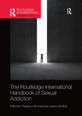 Benfield / Birchard |  Routledge International Handbook of Sexual Addiction | Buch |  Sack Fachmedien