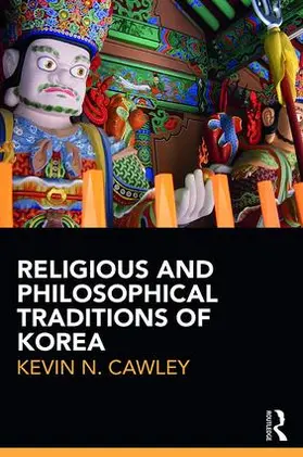 Cawley |  Religious and Philosophical Traditions of Korea | Buch |  Sack Fachmedien