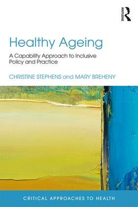 Stephens / Breheny |  Healthy Ageing | Buch |  Sack Fachmedien