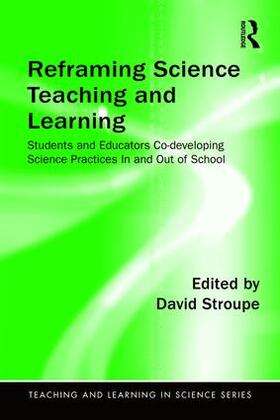 Stroupe |  Reframing Science Teaching and Learning | Buch |  Sack Fachmedien