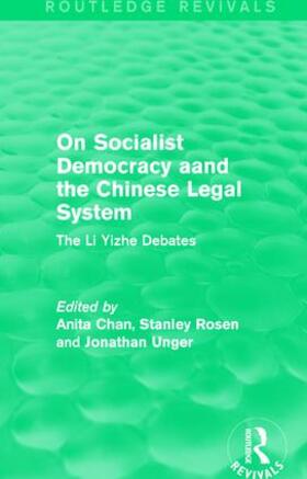 Chan / Rosen / Unger |  On Socialist Democracy and the Chinese Legal System | Buch |  Sack Fachmedien
