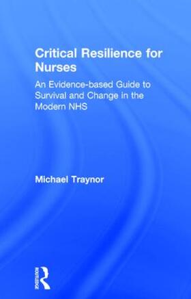 Traynor |  Critical Resilience for Nurses | Buch |  Sack Fachmedien