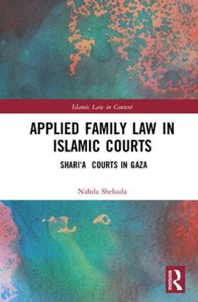 Shehada |  Applied Family Law in Islamic Courts | Buch |  Sack Fachmedien