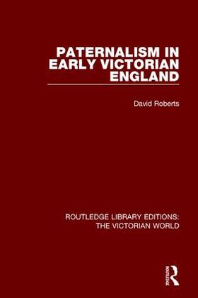 Roberts |  Paternalism in Early Victorian England | Buch |  Sack Fachmedien