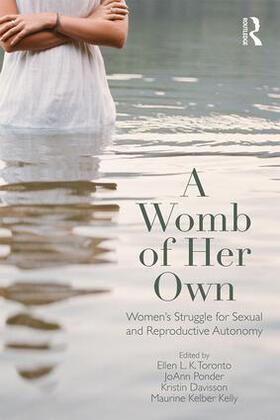 Toronto / Ponder / Davisson |  A Womb of Her Own | Buch |  Sack Fachmedien