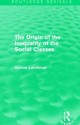 Landtman |  The Origin of the Inequality of the Social Classes | Buch |  Sack Fachmedien