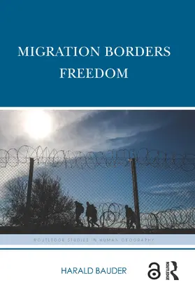 Bauder |  Migration Borders Freedom | Buch |  Sack Fachmedien