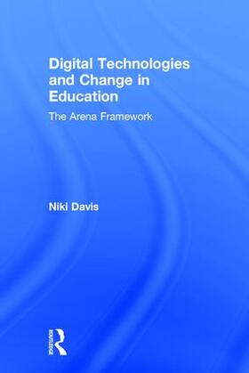 Davis |  Digital Technologies and Change in Education | Buch |  Sack Fachmedien
