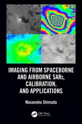 Shimada |  Imaging from Spaceborne and Airborne SARs, Calibration, and Applications | Buch |  Sack Fachmedien