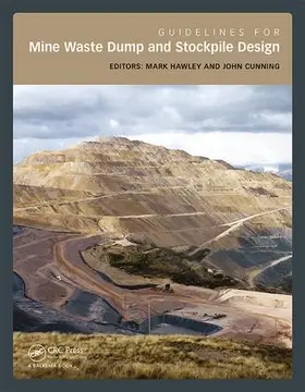 Hawley / Cunning |  Guidelines for Mine Waste Dump and Stockpile Design | Buch |  Sack Fachmedien