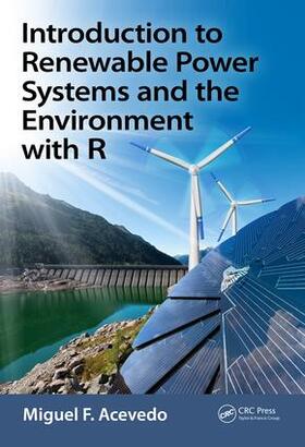 Acevedo |  Introduction to Renewable Power Systems and the Environment with R | Buch |  Sack Fachmedien