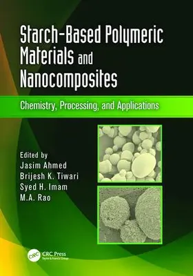 Ahmed / Tiwari / Imam |  Starch-Based Polymeric Materials and Nanocomposites | Buch |  Sack Fachmedien