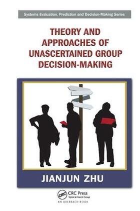 Zhu |  Theory and Approaches of Unascertained Group Decision-Making | Buch |  Sack Fachmedien