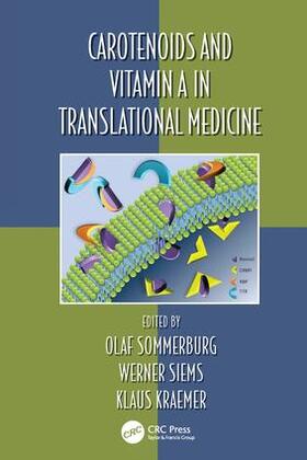 Sommerburg / Siems / Kraemer |  Carotenoids and Vitamin A in Translational Medicine | Buch |  Sack Fachmedien