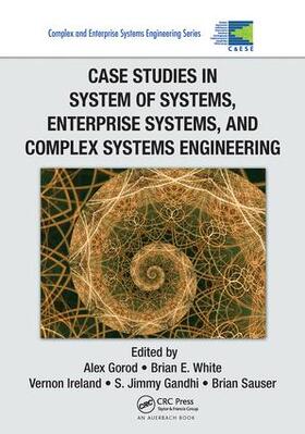 Gorod / White / Ireland |  Case Studies in System of Systems, Enterprise Systems, and Complex Systems Engineering | Buch |  Sack Fachmedien