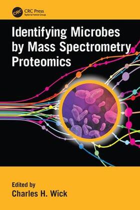 Wick |  Identifying Microbes by Mass Spectrometry Proteomics | Buch |  Sack Fachmedien