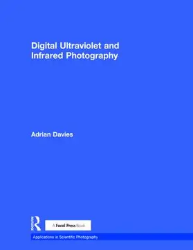 Davies |  Digital Ultraviolet and Infrared Photography | Buch |  Sack Fachmedien