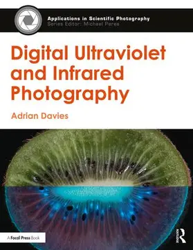 Davies |  Digital Ultraviolet and Infrared Photography | Buch |  Sack Fachmedien