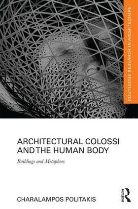 Politakis |  Architectural Colossi and the Human Body | Buch |  Sack Fachmedien