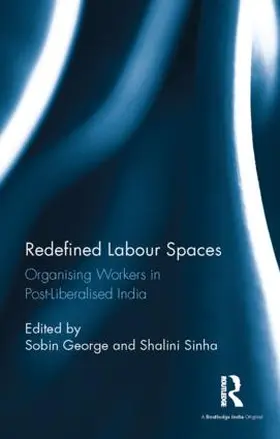 George / Sinha |  Redefined Labour Spaces | Buch |  Sack Fachmedien