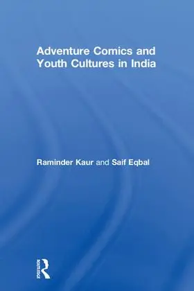 Kaur / Eqbal |  Adventure Comics and Youth Cultures in India | Buch |  Sack Fachmedien