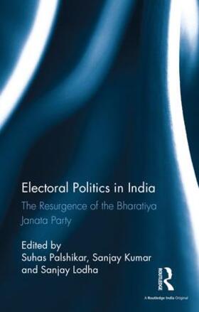 Palshikar / Kumar / Lodha |  Electoral Politics in India | Buch |  Sack Fachmedien