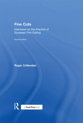 Crittenden |  Fine Cuts: Interviews on the Practice of European Film Editing | Buch |  Sack Fachmedien