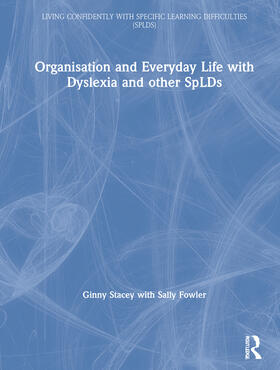 Stacey / Fowler |  Organisation and Everyday Life with Dyslexia and other SpLDs | Buch |  Sack Fachmedien
