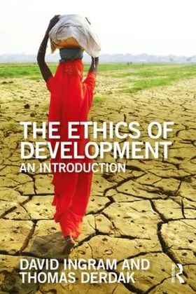 Ingram / Derdak |  The Ethics of Development | Buch |  Sack Fachmedien