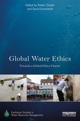 Ziegler / Groenfeldt |  Global Water Ethics | Buch |  Sack Fachmedien