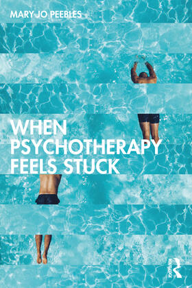 Peebles |  When Psychotherapy Feels Stuck | Buch |  Sack Fachmedien