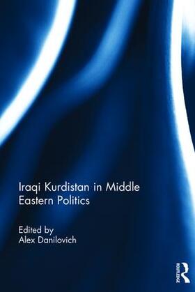 Danilovich |  Iraqi Kurdistan in Middle Eastern Politics | Buch |  Sack Fachmedien