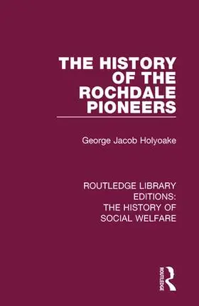 Holyoake |  The History of the Rochdale Pioneers | Buch |  Sack Fachmedien