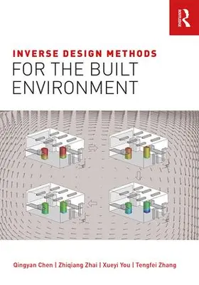 Chen / Zhai / You |  Inverse Design Methods for the Built Environment | Buch |  Sack Fachmedien