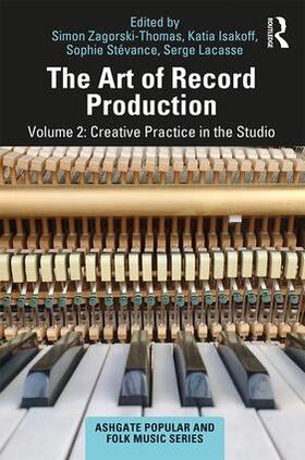 Zagorski-Thomas / Isakoff / Lacasse |  The Art of Record Production | Buch |  Sack Fachmedien