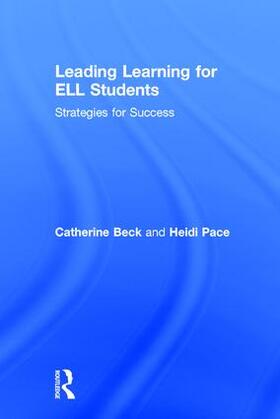 Beck / Pace |  Leading Learning for ELL Students | Buch |  Sack Fachmedien