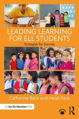 Beck / Pace |  Leading Learning for ELL Students | Buch |  Sack Fachmedien