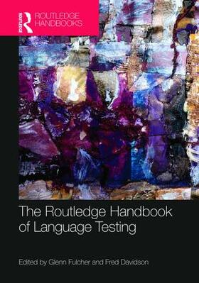 Fulcher / Davidson |  The Routledge Handbook of Language Testing | Buch |  Sack Fachmedien