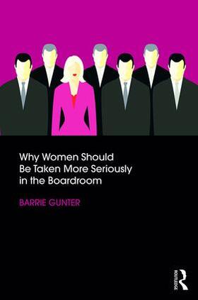 Gunter |  Why Women Should Be Taken More Seriously in the Boardroom | Buch |  Sack Fachmedien