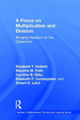 Hulbert / Petit / Ebby | A Focus on Multiplication and Division | Buch | 978-1-138-20568-0 | sack.de