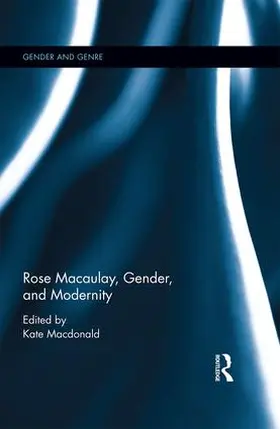 Macdonald |  Rose Macaulay, Gender, and Modernity | Buch |  Sack Fachmedien