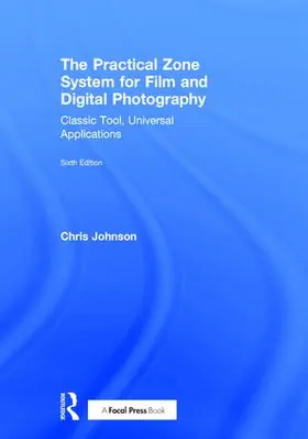 Johnson |  The Practical Zone System for Film and Digital Photography | Buch |  Sack Fachmedien