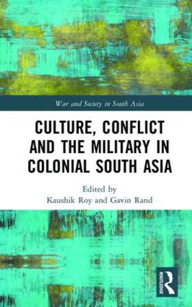 Roy / Rand |  Culture, Conflict and the Military in Colonial South Asia | Buch |  Sack Fachmedien